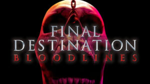 Final Destination: Bloodlines – Release Date, Cast, Box Office & Plot Details