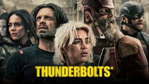Marvel Thunderbolts (2025): Cast, Story, and Everything to Know Before Release